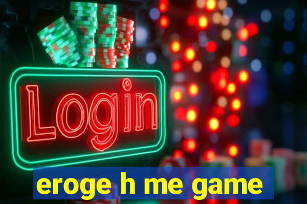 eroge h me game